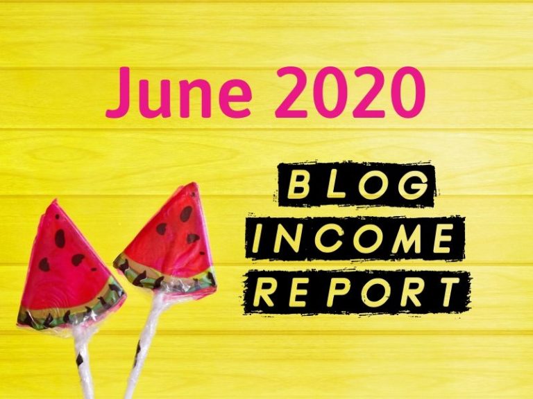 June 2020 Blog Income Report – $4,118.26 Earned