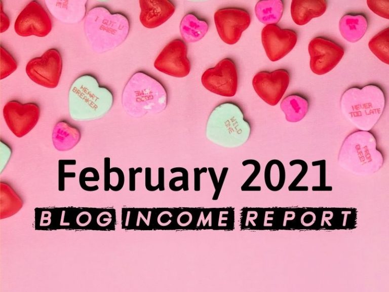 February 2021 Blog Income Report – $7,219.59 Earned