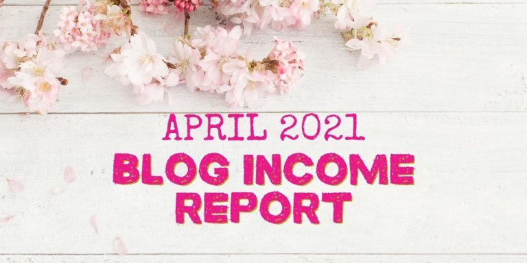 April 2021 Income Report – $14,154.22